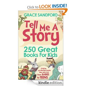 Grace Stanford Tell Me A #Story 250 Great #Books for #Kids #Literature #Children @dapperhouse #teens #babies #kindle