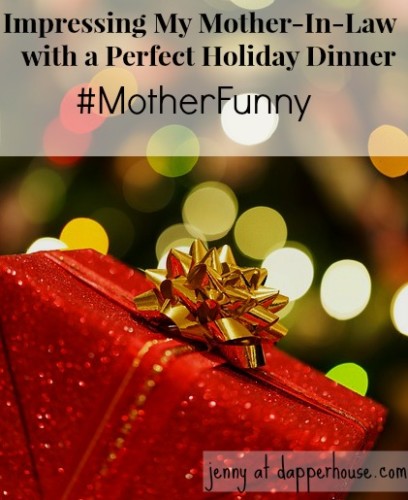 #Motherfunny, #shop, #cbias, @dapperhouse, #holiday, #dinner, #montherinlaw