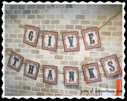 #Thanksgiving Give Thanks #DIY Designer #Decor @dapperhouse #printabe #banner