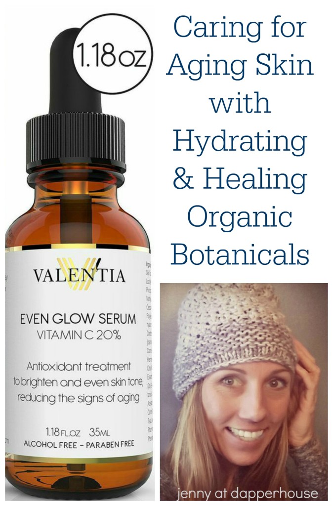 Caring for Aging Skin with Valentia Even Glow #serum #vitaminC #antiaging #antioxidant #treatment @dapperhouse #sponsored