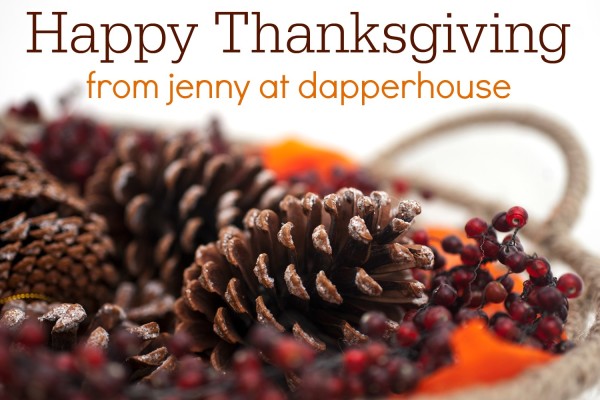 Happy Thanksgiving from jenny at dapperhouse