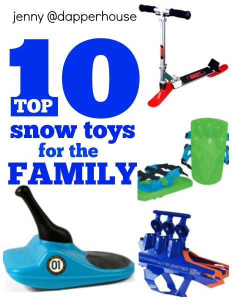 Top 10 Snow Toys for Families @dapperhouse #sp