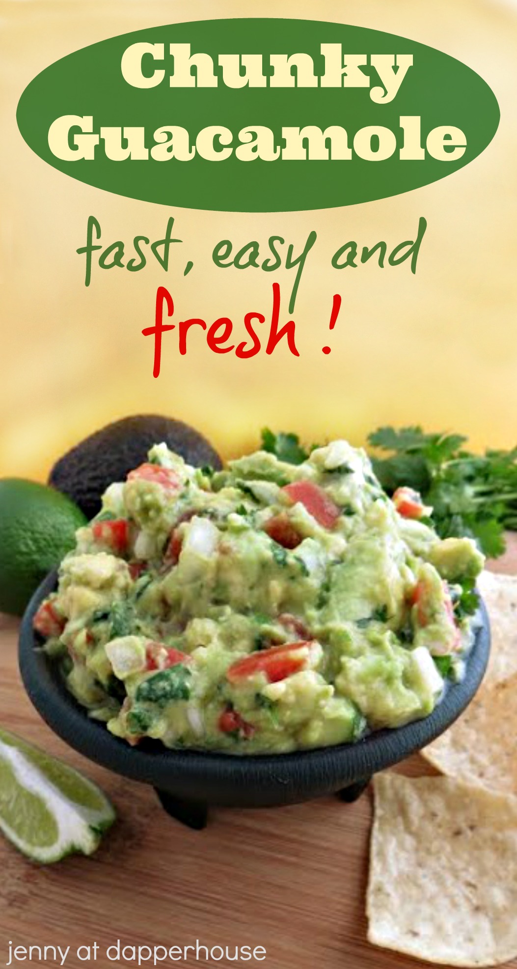 Fast, Easy & Fresh Chunky Guacamole - Jenny at dapperhouse