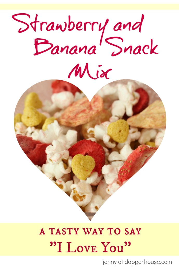 Strawberry and Banana Snack Mix - A Tasty Way to Say I Love You - jenny at dapperhouse #recipe