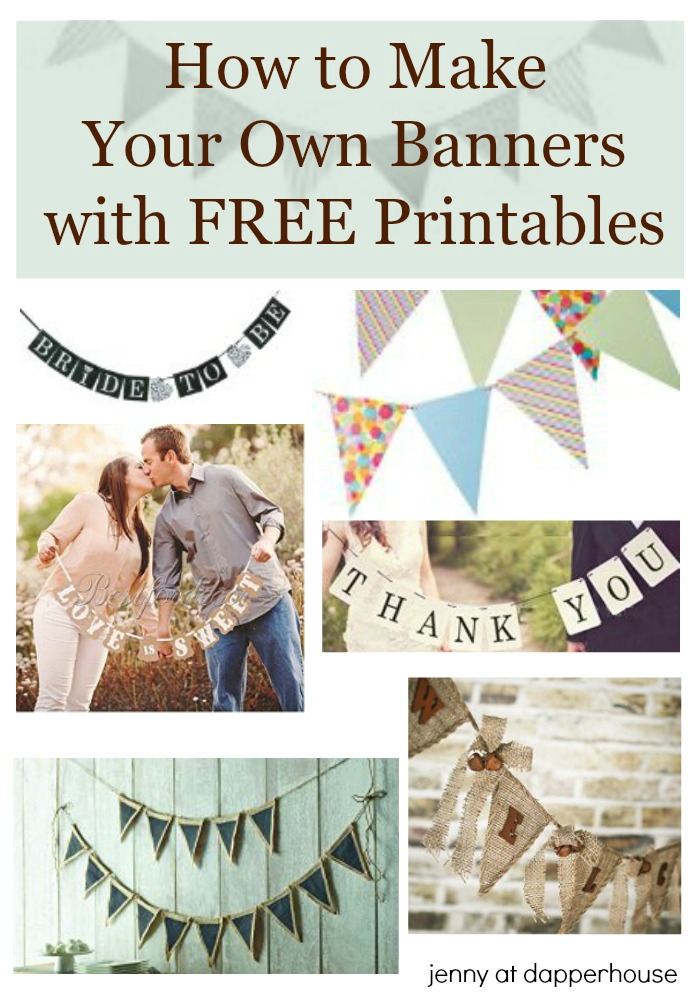 DIY How to make your own banner with FREE Printables! from jenny at dapperhouse