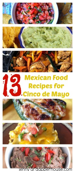 13 Recipes to Celebrate Cinco de Mayo - Mexican Food Recipes - jenny at dapperhouse