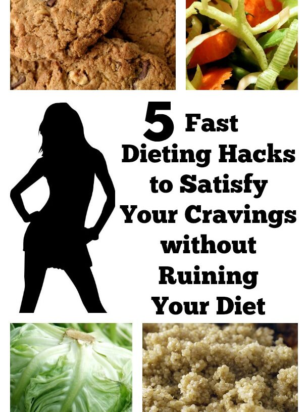 5 Fast Dieting Hacks to Satisfy Your Cravings without Ruining Your Diet