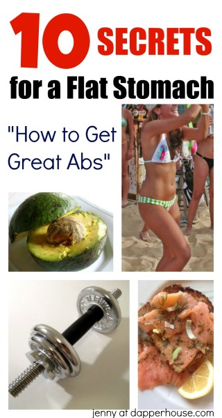 10 Secrets for a flat stomach - How to get Great Abs - jenny at dapperhouse #fitness #diet #nutrition #health #bellyfat