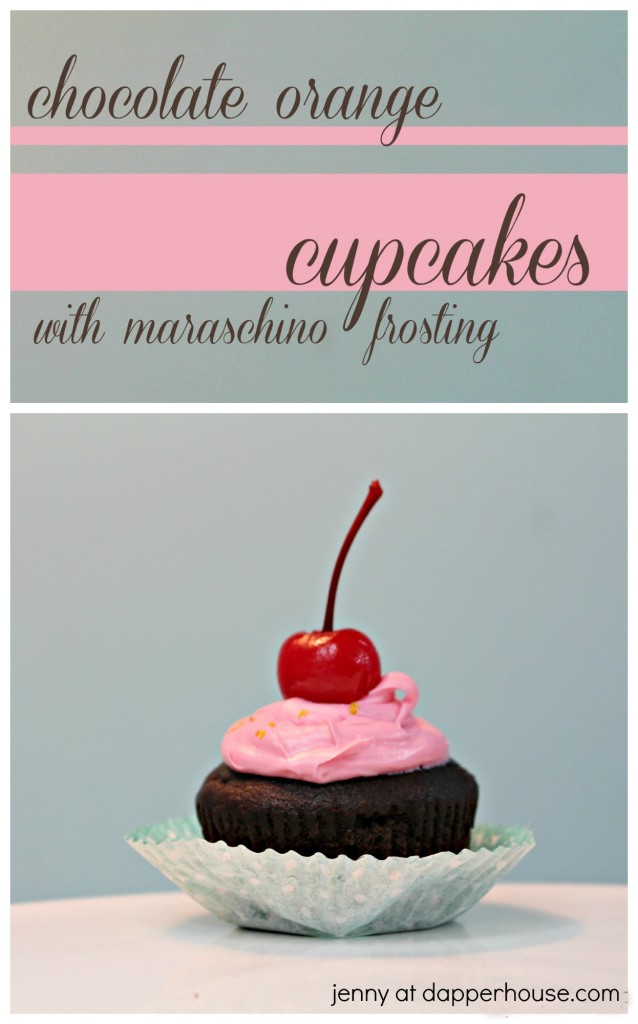 Recipe for Chocolate Orange Cupcakes with Maraschino Cherry Frosting from jenny at dapperhouse #chocolate #orange #cherry #cupcake #recipe