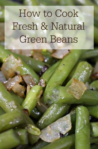 How to Cook Fresh Green Beans - Natural Recipe - Jenny at dapperhouse