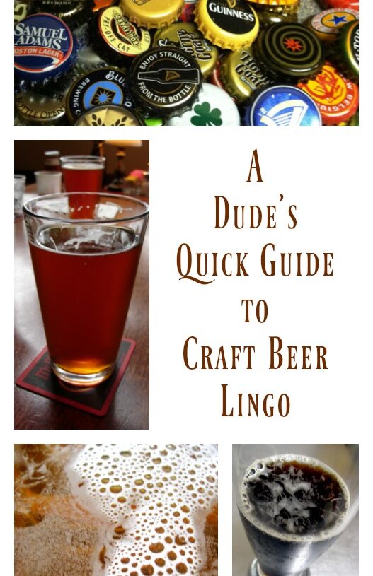 A Dude’s Quick Guide to Craft Beer Lingo