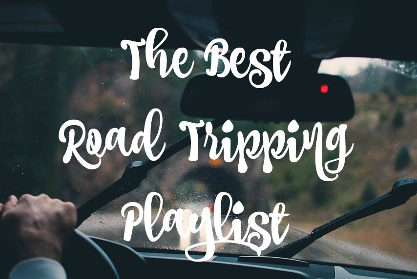 The Best Music Playlist for Road Tripping