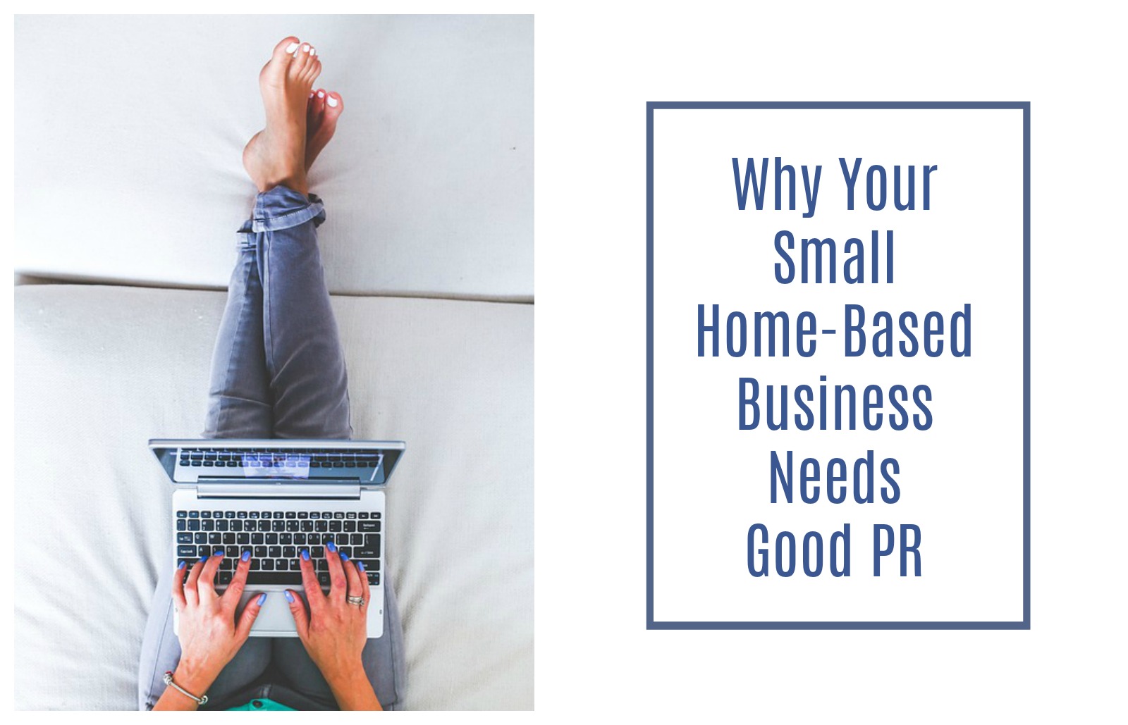 Why Your Small HomeBased Business Needs Good PR Jenny at dapperhouse