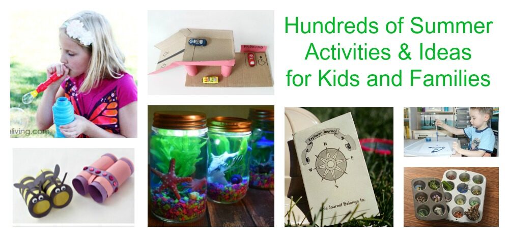 Hundreds of Summer Ideas and Activities for Kids & Families